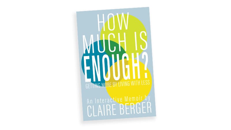 How Much Is Enough book cover. By Claire Berger