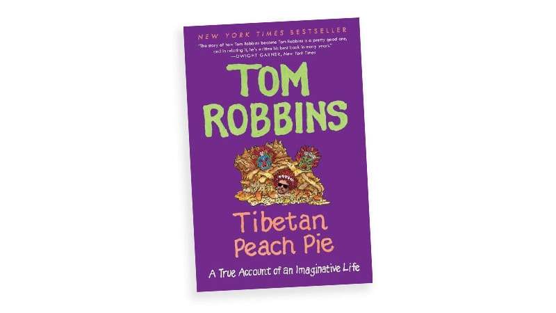 Tom Robbins memoir cover: "Tibetan Peach Pie"